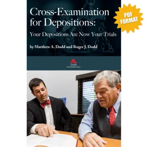 PDF: Cross-Examination for Depositions: Your Depositions Are Now Your Trials
