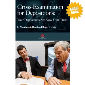 AUDIOBOOK: Cross-Examination for Depositions: Your Depositions Are Now Your Trials